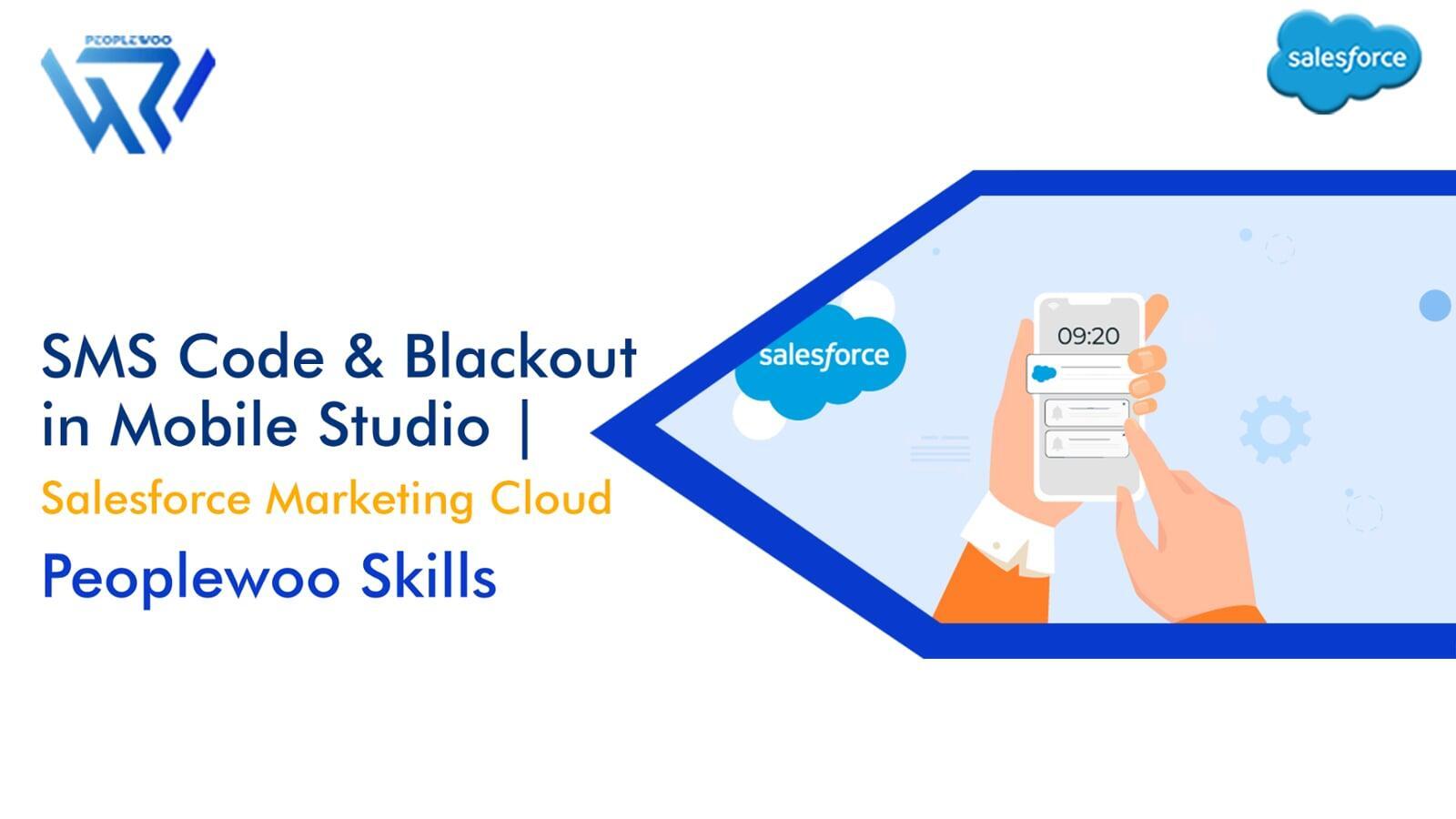 SMS Code & Blackout in Mobile Studio | Salesforce Marketing Cloud | Peoplewoo Skills