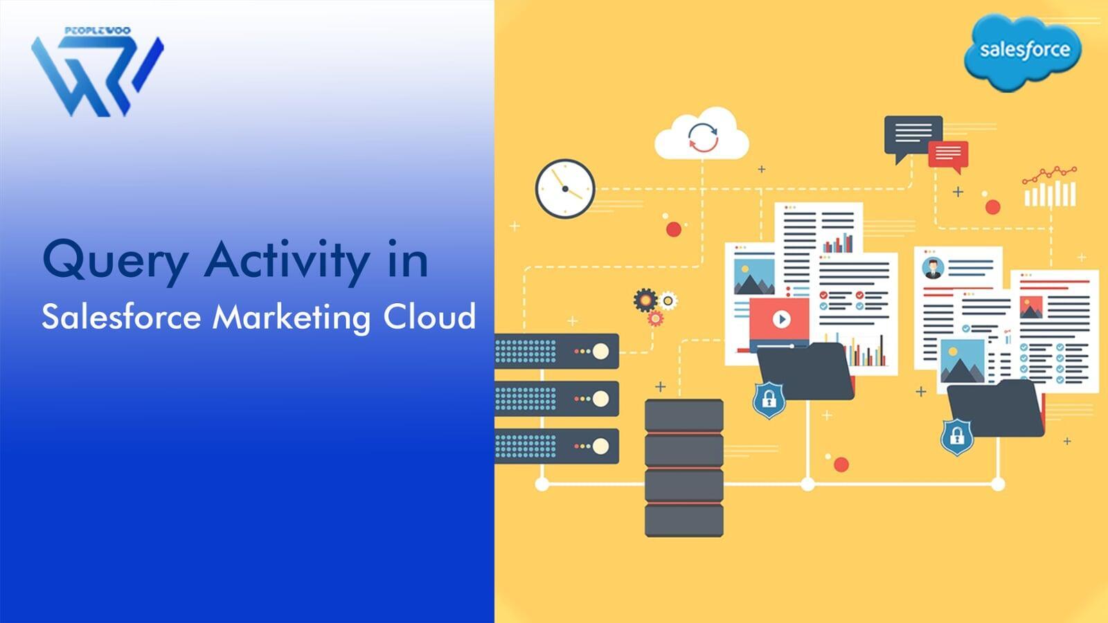 Query Activity in Salesforce Marketing Cloud | Peoplewoo Skills