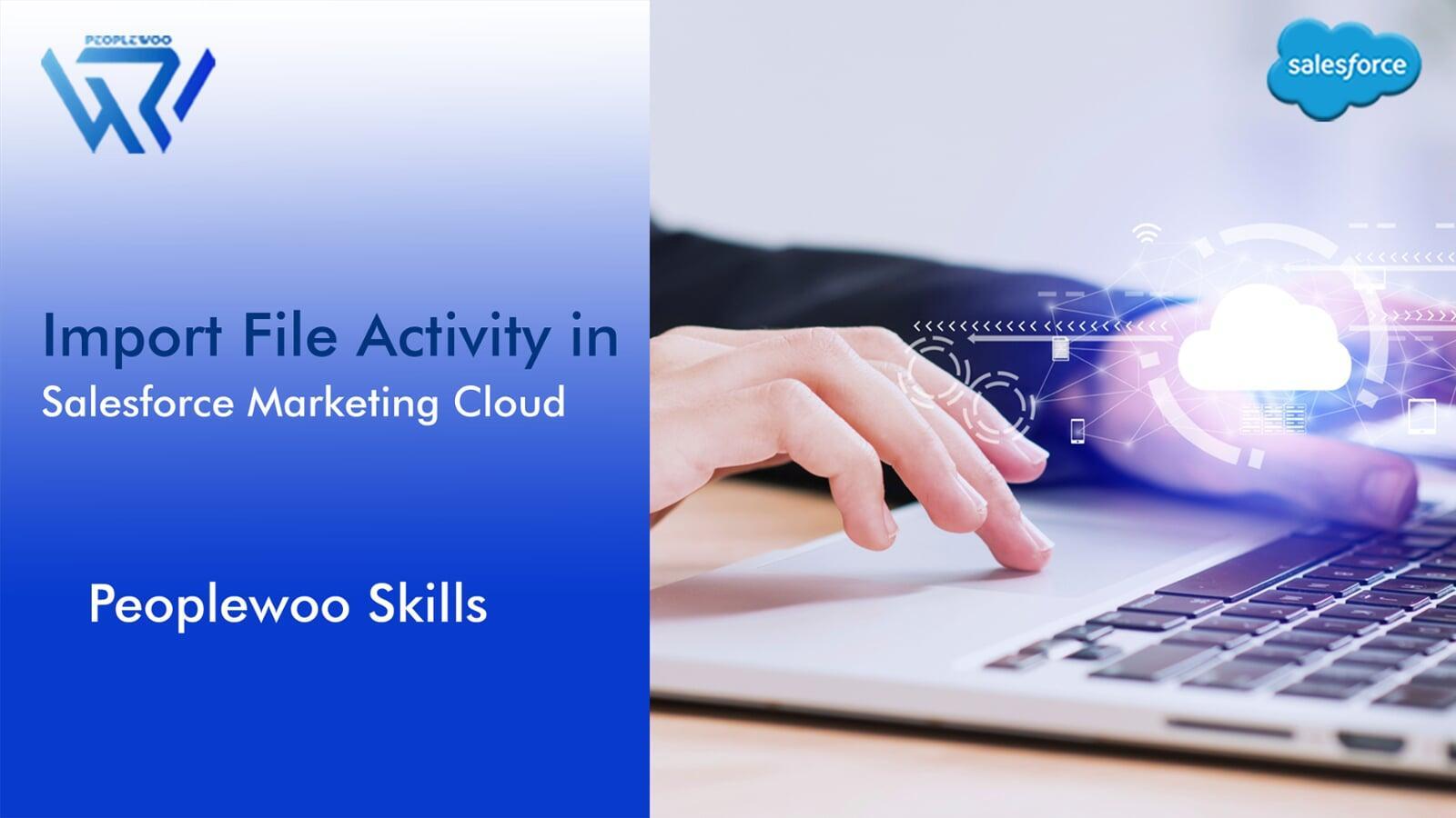 Outbound File Transfer Activity in Salesforce Marketing Cloud | Peoplewoo Skills